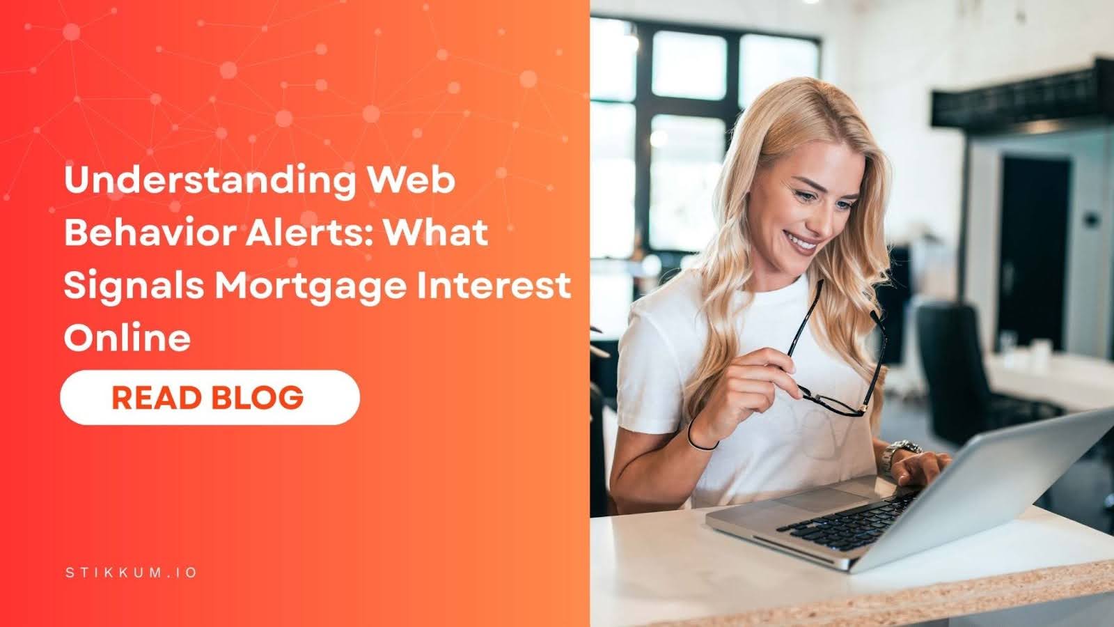 Understanding Web Behavior Alerts: What Signals Mortgage Interest Online